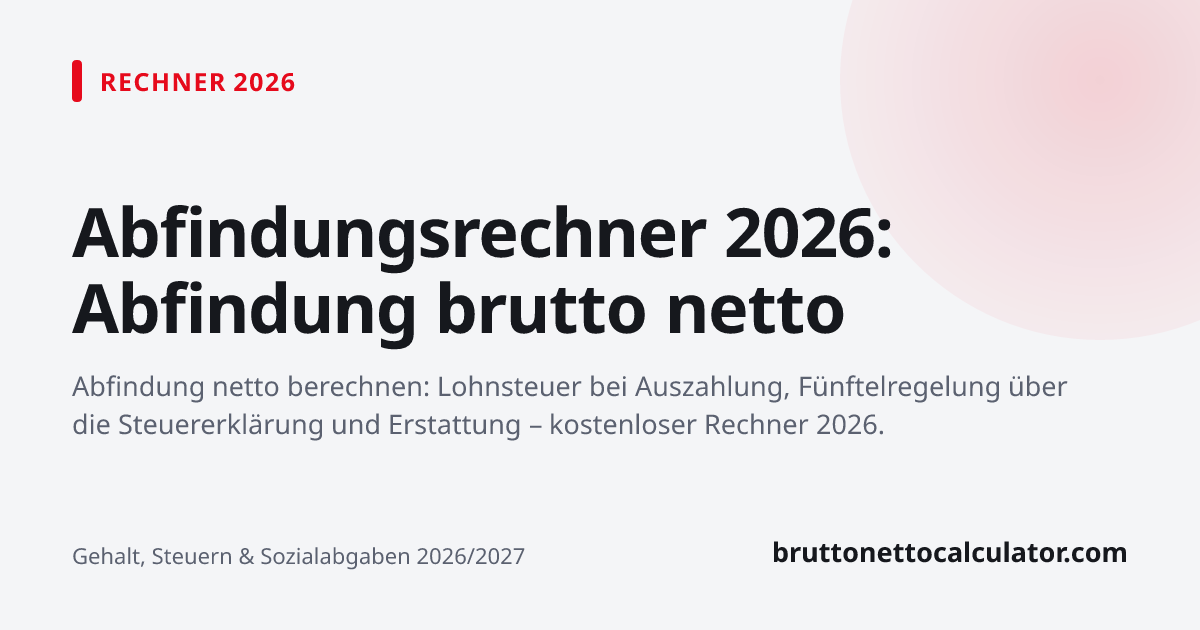 Grafik: Abfindungsrechner 2026: Abfindung brutto netto