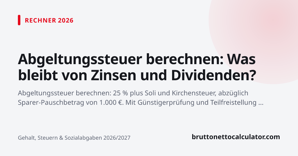 Grafik: Abgeltungssteuer berechnen: Was bleibt von Zinsen und Dividenden?