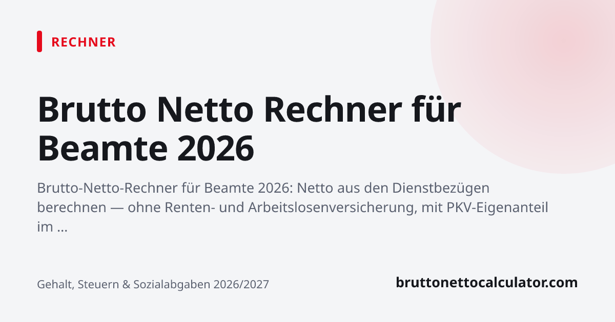 Grafik: Brutto Netto Rechner für Beamte 2026