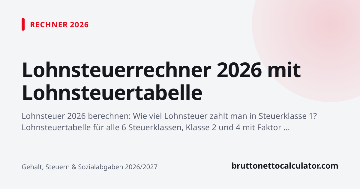Grafik: Lohnsteuerrechner 2026 mit Lohnsteuertabelle