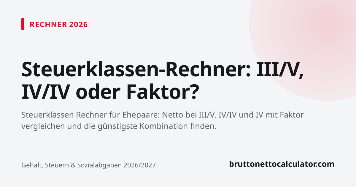 Grafik: Steuerklassen-Rechner: III/V, IV/IV oder Faktor?