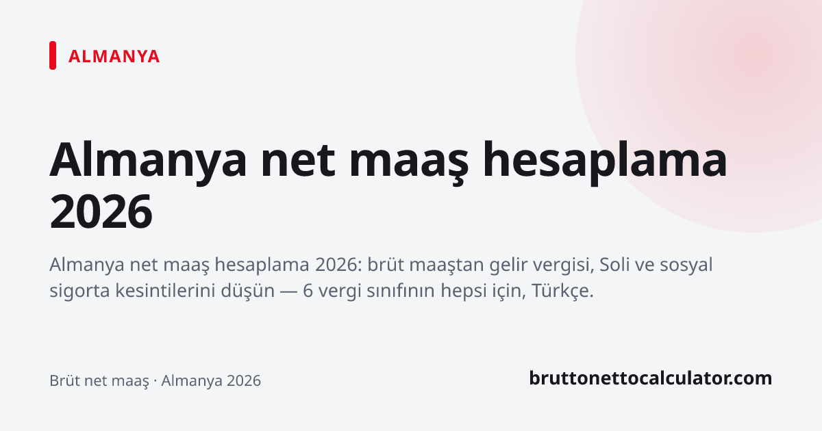 Grafik: Almanya net maaş hesaplama 2026