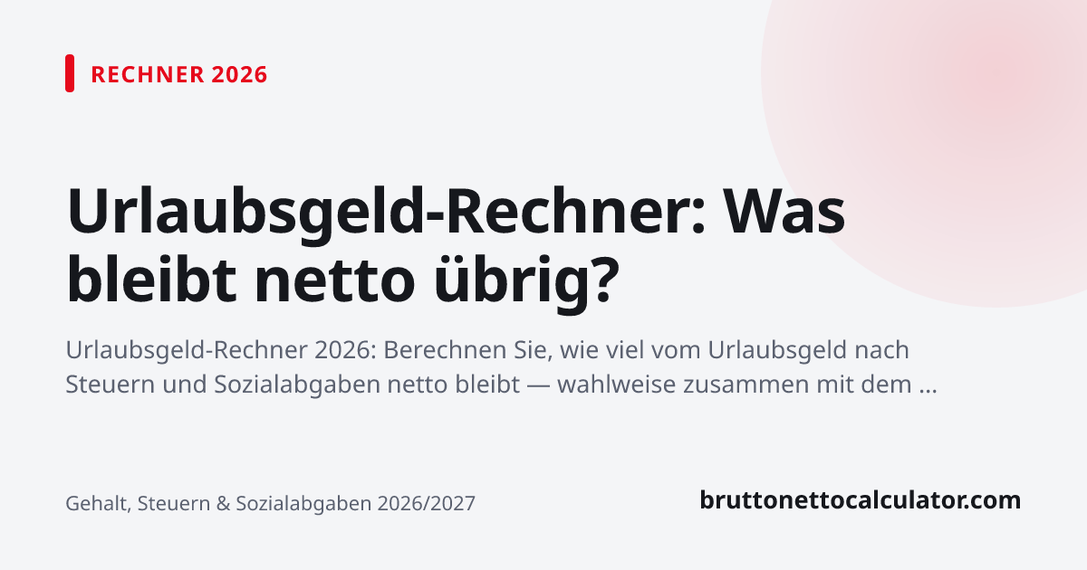 Grafik: Urlaubsgeld-Rechner: Was bleibt netto übrig?